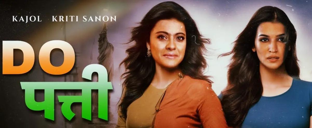 Kajol and Kriti Sanon Do Patti