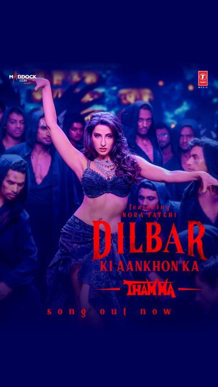 Nora Fatehi delivers electrifying performance in the 'Dilbar Ki Aankhon Ka' track from Thamma